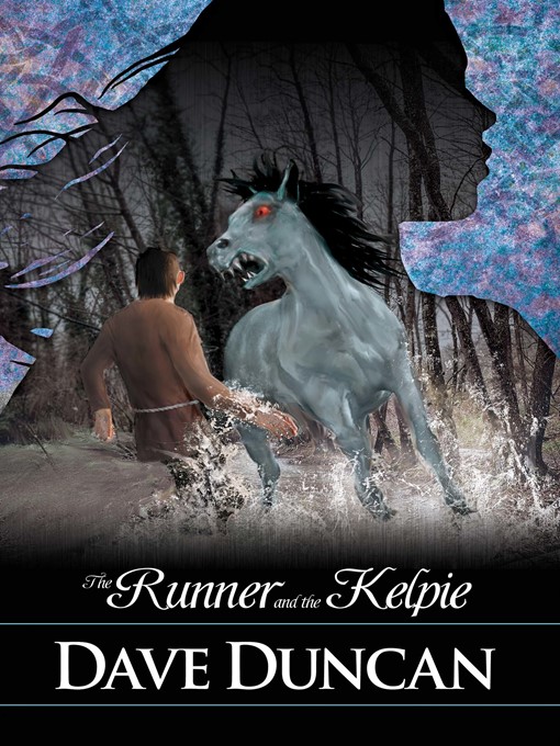 Title details for The Runner and the Kelpie by Dave Duncan - Available